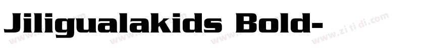 Jiligualakids Bold字体转换